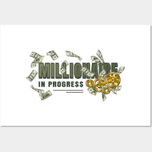 Millionaire in progress Posters and Art